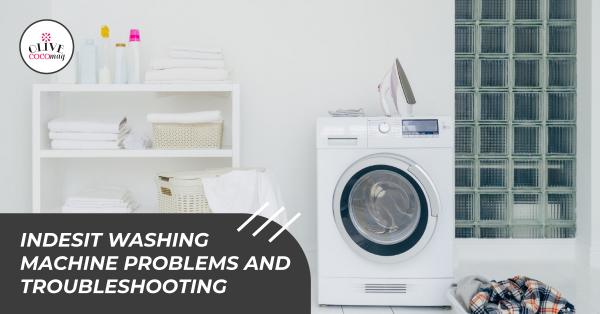 6 Basic Indesit Washing Machine Problems And Troubleshooting - State-St.com