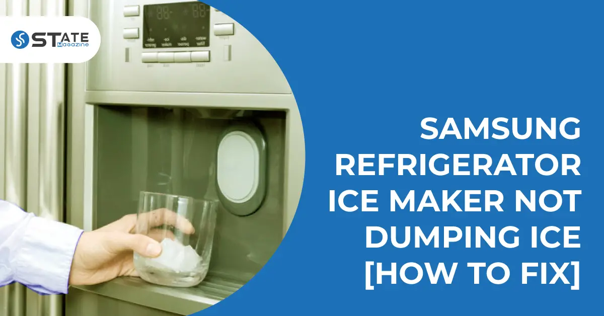 samsung refrigerator ice maker not dumping ice