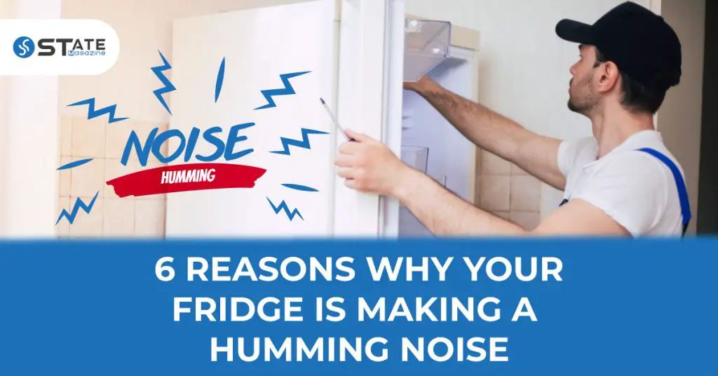 Is Your Fridge Making Loud Humming Noises? Easy Fix 2023