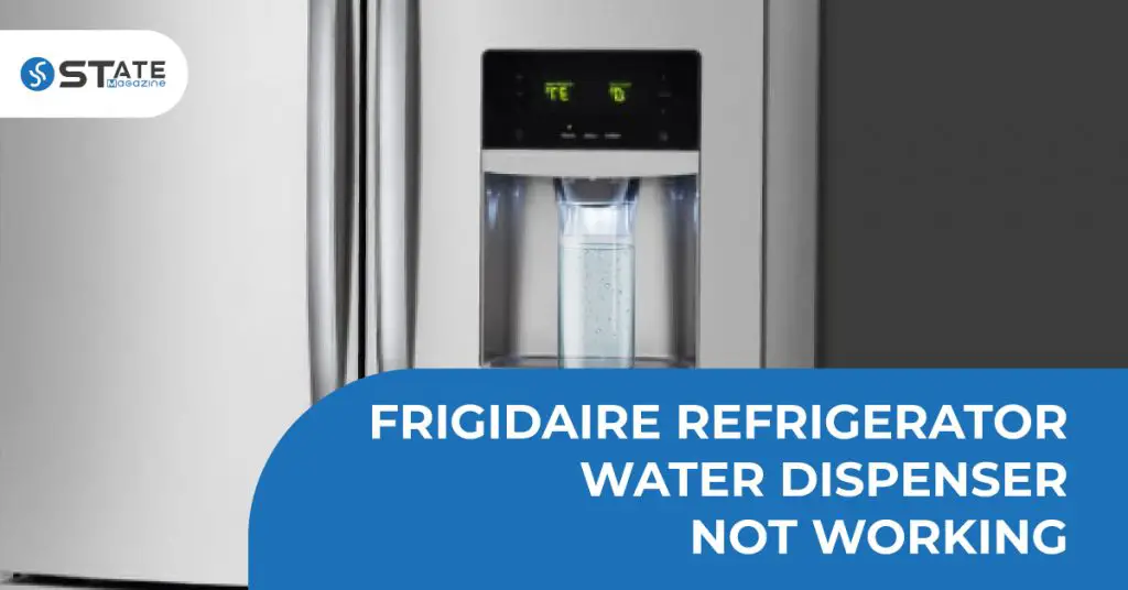 Frigidaire Refrigerator Water Dispenser Not Working? - Easy Fix 2023 ...