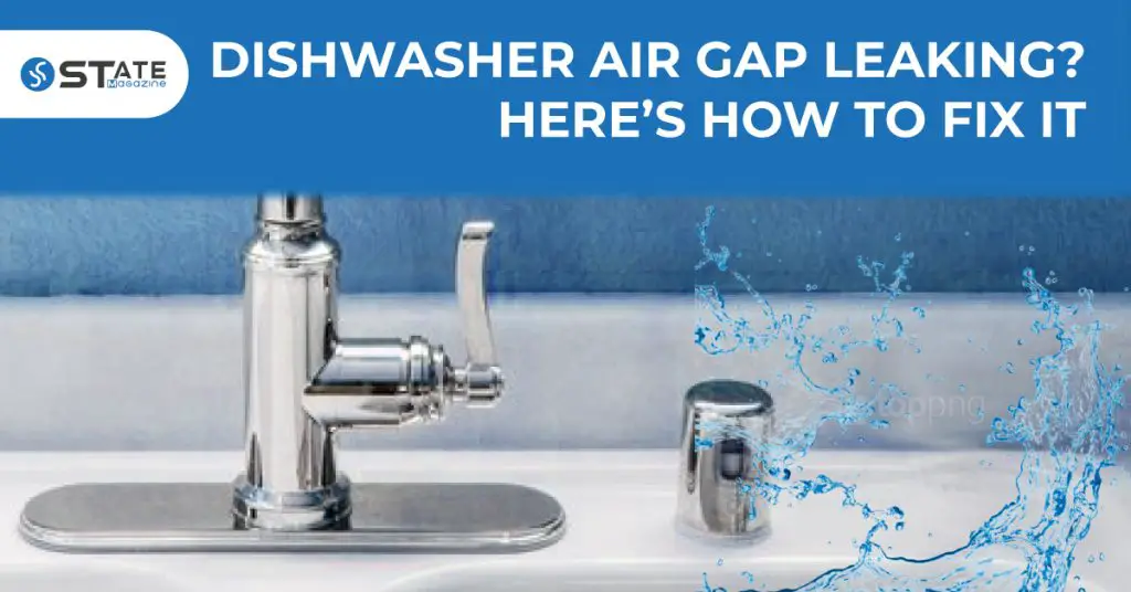 DISHWASHER AIR GAP LEAKING HERES HOW TO FIX IT 1024x536 
